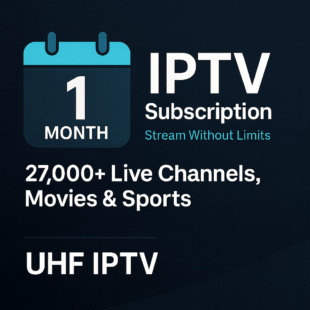 1 Month IPTV Subscription card showing UHF IPTV logo and 27,000+ live channels, movies, and sports in HD and 4K.
